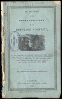 An account of the conflagration of the Ursuline Convent by a friend of religious toleration (1834)